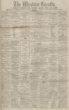 Western Gazette Friday 12 March 1880 Page 1