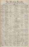 Western Gazette Friday 26 March 1880 Page 1