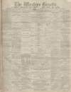 Western Gazette Friday 16 July 1880 Page 1