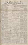 Western Gazette Friday 13 August 1880 Page 1