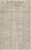 Western Gazette Friday 18 March 1881 Page 1