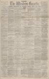 Western Gazette Friday 27 January 1882 Page 1