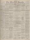 Western Gazette Friday 01 June 1883 Page 1