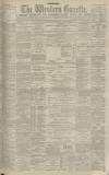 Western Gazette Friday 13 March 1885 Page 1
