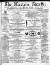 Western Gazette Friday 28 April 1865 Page 1
