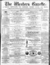 Western Gazette Friday 19 May 1865 Page 1