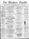 Western Gazette Friday 15 June 1866 Page 1