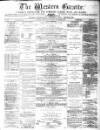 Western Gazette Friday 03 November 1876 Page 1