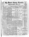 Dorset County Chronicle Thursday 21 February 1889 Page 1