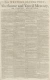 Sherborne Mercury Monday 06 July 1789 Page 1