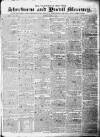 Sherborne Mercury Monday 01 May 1820 Page 1