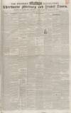 Sherborne Mercury Tuesday 06 April 1852 Page 1