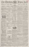 Sherborne Mercury Tuesday 06 November 1860 Page 1
