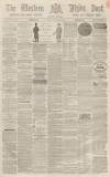 Sherborne Mercury Tuesday 23 February 1864 Page 1