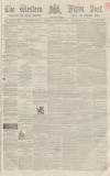Sherborne Mercury Tuesday 10 January 1865 Page 1