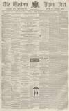 Sherborne Mercury Tuesday 11 April 1865 Page 1