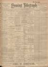 Northamptonshire Evening Telegraph Saturday 21 April 1900 Page 1