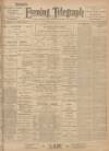 Northamptonshire Evening Telegraph Monday 30 July 1900 Page 1