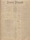 Northamptonshire Evening Telegraph Saturday 01 December 1900 Page 1