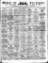 Windsor and Eton Express Saturday 27 December 1879 Page 1