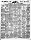 Windsor and Eton Express Saturday 28 February 1880 Page 1