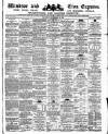 Windsor and Eton Express Saturday 23 September 1882 Page 1