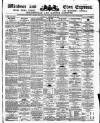 Windsor and Eton Express Saturday 04 November 1882 Page 1