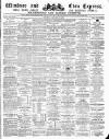 Windsor and Eton Express Saturday 26 January 1884 Page 1