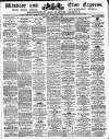 Windsor and Eton Express Saturday 02 October 1886 Page 1