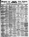 Windsor and Eton Express Saturday 13 October 1894 Page 1