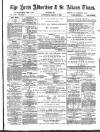 Herts Advertiser Saturday 17 March 1888 Page 1