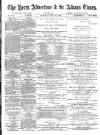 Herts Advertiser Saturday 04 August 1888 Page 1
