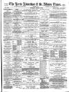 Herts Advertiser Saturday 15 August 1891 Page 1