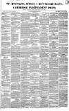 Huntingdon, Bedford & Peterborough Gazette Saturday 28 July 1838 Page 1