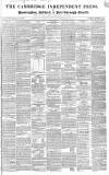 Cambridge Independent Press Saturday 09 November 1839 Page 1