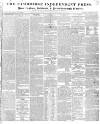 Cambridge Independent Press Saturday 23 November 1839 Page 1