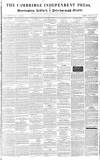Cambridge Independent Press Saturday 29 February 1840 Page 1