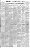 Cambridge Independent Press Saturday 28 August 1841 Page 1