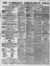 Cambridge Independent Press Saturday 14 January 1854 Page 1