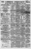 Cambridge Independent Press Saturday 04 March 1854 Page 1