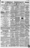 Cambridge Independent Press Saturday 27 January 1855 Page 1