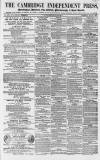 Cambridge Independent Press Saturday 21 July 1855 Page 1