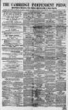 Cambridge Independent Press Saturday 03 November 1855 Page 1