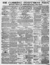 Cambridge Independent Press Saturday 10 January 1857 Page 1
