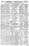 Cambridge Independent Press Saturday 02 January 1858 Page 1
