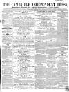Cambridge Independent Press Saturday 13 November 1858 Page 1