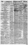 Cambridge Independent Press Saturday 02 July 1859 Page 1