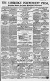 Cambridge Independent Press Saturday 31 March 1860 Page 1