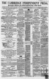 Cambridge Independent Press Saturday 14 April 1860 Page 1