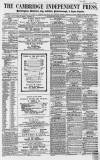 Cambridge Independent Press Saturday 28 April 1860 Page 1